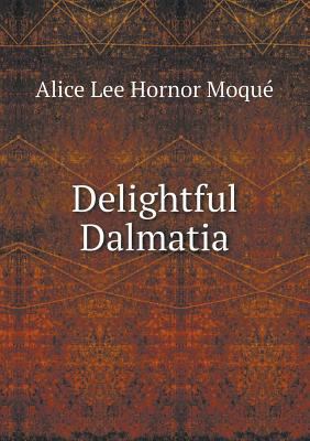 Delightful Dalmatia 5518460287 Book Cover