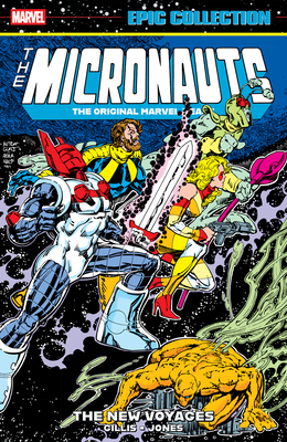 Micronauts Epic Collection: The Original Marvel... 1302967428 Book Cover