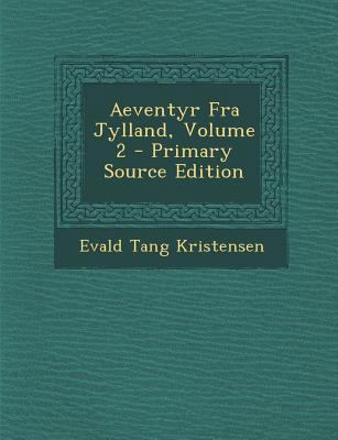 Aeventyr Fra Jylland, Volume 2 - Primary Source... [Norwegian] 1294332406 Book Cover