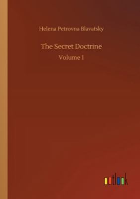 The Secret Doctrine: Volume 1 3752351500 Book Cover