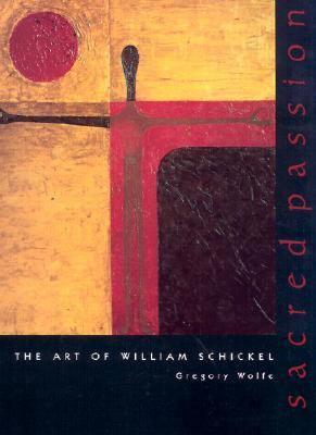 Sacred Passion: William Schickel Art 0268017603 Book Cover