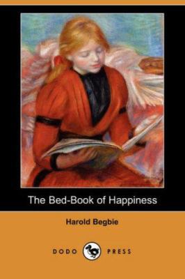 The Bed-Book of Happiness (Dodo Press) 140653742X Book Cover