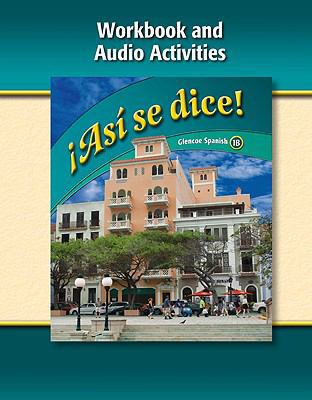 Asi se dice!: Workbook and Audio Activities, 1b [Spanish] 0078929350 Book Cover