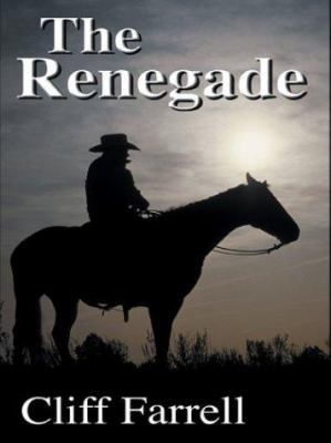 The Renegade [Large Print] 0786254726 Book Cover