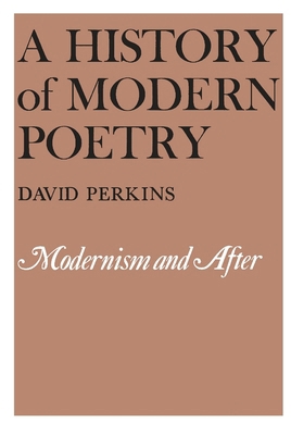 A History of Modern Poetry 0674399471 Book Cover