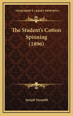 The Student's Cotton Spinning (1896) 1167311981 Book Cover