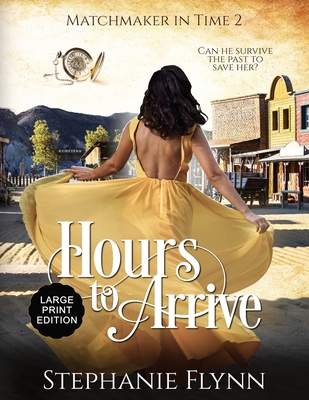 Hours to Arrive: Large Print Edition, A Steamy ... [Large Print] 1952372119 Book Cover