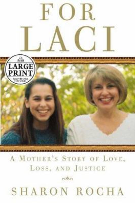 For Laci: A Mother's Story of Love, Loss & Justice [Large Print] 0739325779 Book Cover