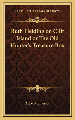 Ruth Fielding on Cliff Island or the Old Hunter... 1163343463 Book Cover