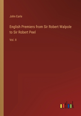 English Premiers from Sir Robert Walpole to Sir... 3368143107 Book Cover