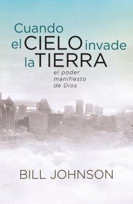 Cuando el Cielo Invade la Tierra: El Poder Mani... [Spanish] 9875571857 Book Cover