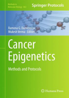 Cancer Epigenetics: Methods and Protocols 1617796115 Book Cover