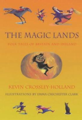 The Magic Lands : Folk Tales of Britain and Ire... 1842550519 Book Cover
