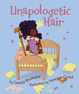 Unapologetic Hair 0578913631 Book Cover