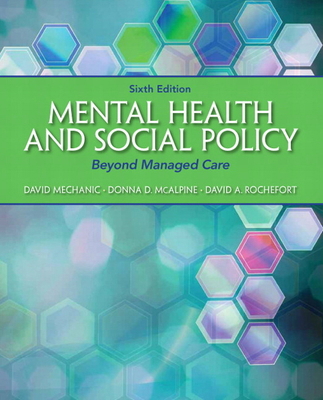 Mental Health and Social Policy: Beyond Managed... 0205880975 Book Cover