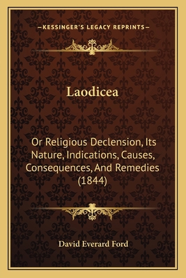 Laodicea: Or Religious Declension, Its Nature, ... 116537269X Book Cover