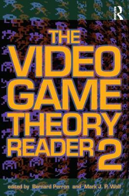 The Video Game Theory Reader 2 0415962838 Book Cover