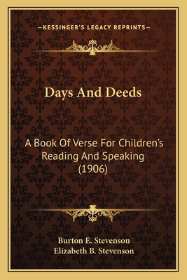 Days And Deeds: A Book Of Verse For Children's ... 1163951994 Book Cover