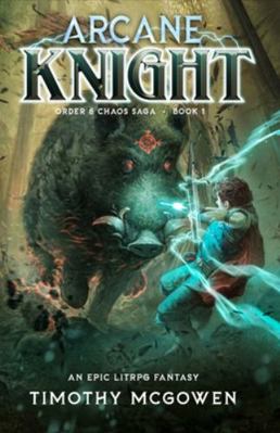 Arcane Knight: A LitRPG Fantasy 1956179119 Book Cover