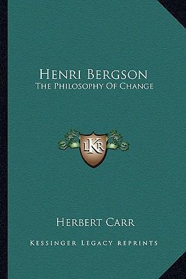 Henri Bergson: The Philosophy Of Change 1162753307 Book Cover