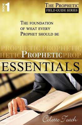 Prophetic Essentials: A Solid Foundation for Yo... 1626640734 Book Cover