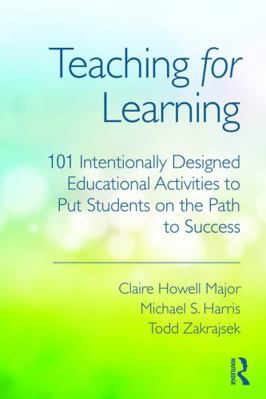 Teaching for Learning: 101 Intentionally Design... 0415699363 Book Cover