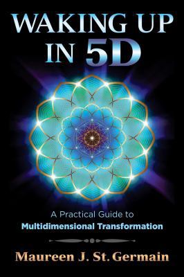 Waking Up in 5d: A Practical Guide to Multidime... 159143288X Book Cover