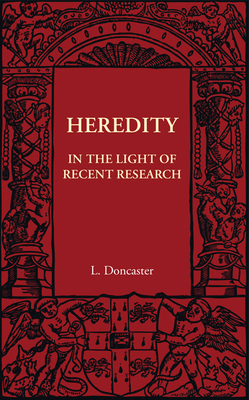 Heredity: In the Light of Recent Research 1107401917 Book Cover