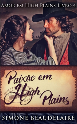 Paixão em High Plains (Amor em High Plains Livr... [Portuguese]            Book Cover
