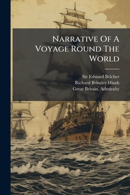 Narrative Of A Voyage Round The World 1024585735 Book Cover