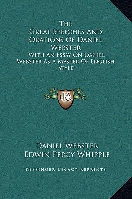 The Great Speeches And Orations Of Daniel Webst... 1169374875 Book Cover