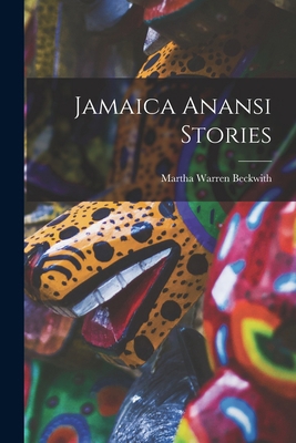 Jamaica Anansi Stories 1015411592 Book Cover