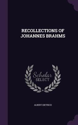 Recollections of Johannes Brahms 1341515036 Book Cover