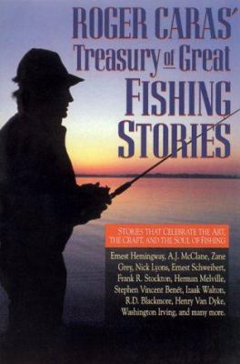 Roger Caras' Treasury of Great Fishing Stories 0884861902 Book Cover