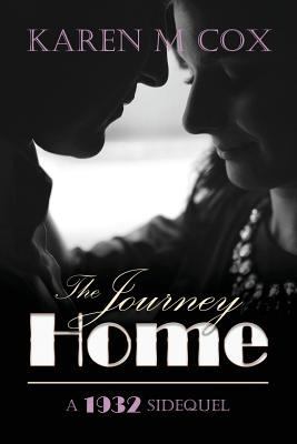 The Journey Home: A 1932 Novella 099910005X Book Cover