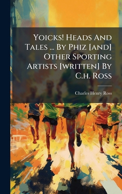 Yoicks! Heads And Tales ... By Phiz [and] Other... 1024300609 Book Cover