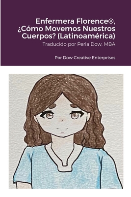 Enfermera Florence(R), ¿Cómo Movemos Nuestros C... [Spanish] 1365130126 Book Cover
