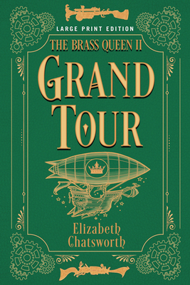 Grand Tour: The Brass Queen II [Large Print] B0C8CCJ3WW Book Cover