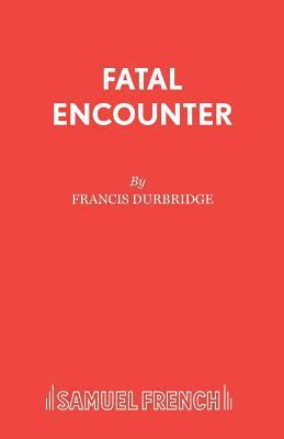 Fatal Encounter 0573019622 Book Cover