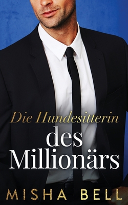 Die Hundesitterin des Milliardärs [German] 1631429264 Book Cover