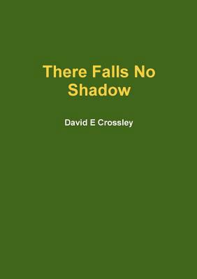 There Falls No Shadow 1291257586 Book Cover