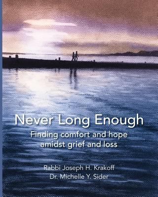 Never Long Enough (paperback): Finding comfort ... 1942011784 Book Cover