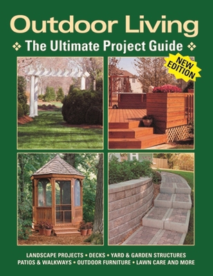 Outdoor Living: The Ultimate Project Guide 1890621803 Book Cover