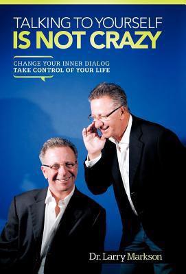 Talking to Yourself Is Not Crazy: Change Your I... 1452542449 Book Cover