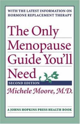 The Only Menopause Guide You'll Need (A Johns H... 0801880122 Book Cover