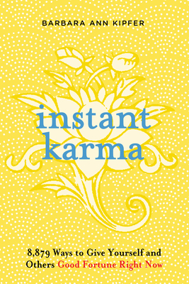 Instant Karma: 8,879 Ways to Give Yourself and ... B00A2PLRQ4 Book Cover