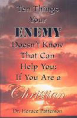 Ten Things Your Enemy Doesn't Know That Can Hel... 158942350X Book Cover