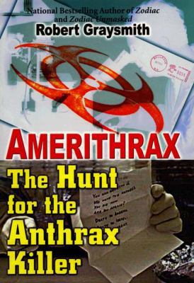 Amerithrax: The Hunt for the Anthrax Killer 0425191907 Book Cover