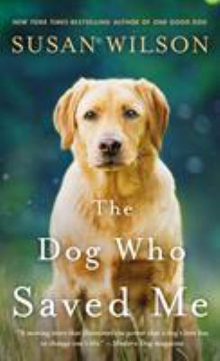 The Dog Who Saved Me 1250097223 Book Cover