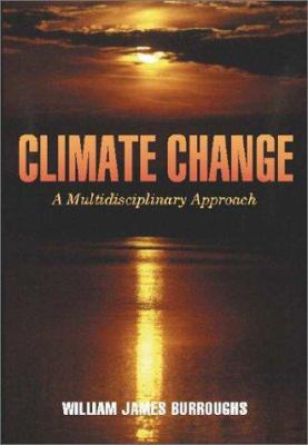 Climate Change: A Multidisciplinary Approach 0521567718 Book Cover